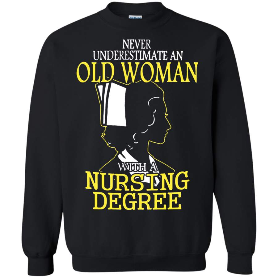 AGR Never Underestimate An Old Woman With A Nursing Sweatshirt