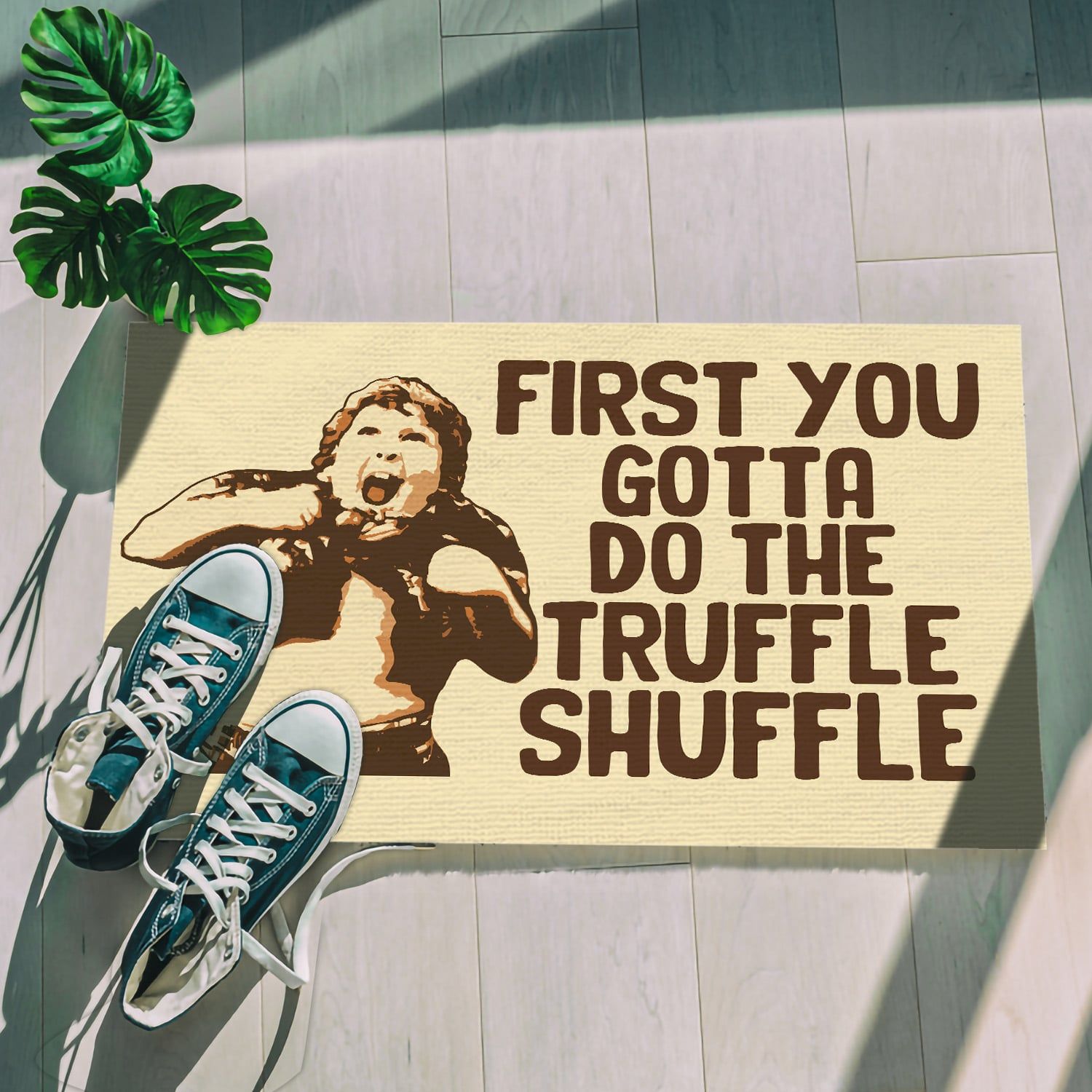 First You Gotta Do The Truffle Shuffle – Funny The Goonies Fan Welcome Rug – Outdoor Decorative Doormat Evg43907