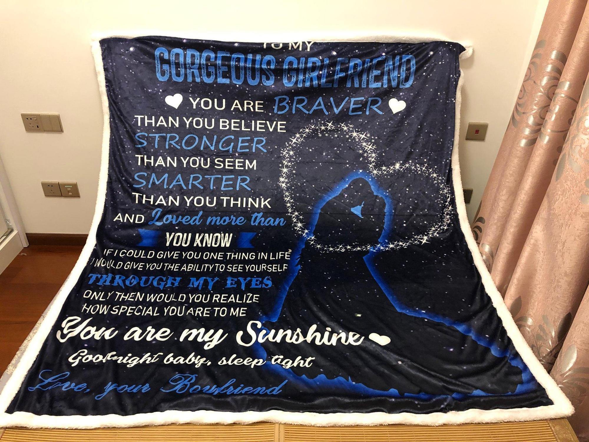 To My Gorgeous Girlfriend You Are Braver – Home Decor Gift For Family – Sherpa Blanket Fleece Blanket