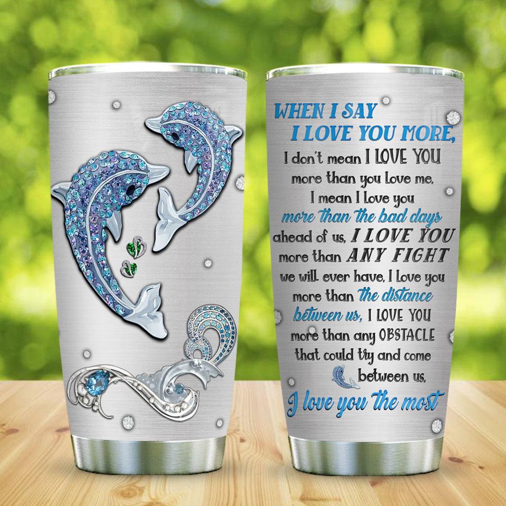 Jewelry Style Dolphin Couple Love You More   Stainless Steel Tumbler