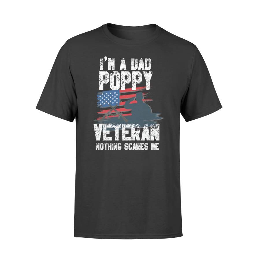 YOLOstuff I am a dad poppy veteran nothing scares me T-shirt