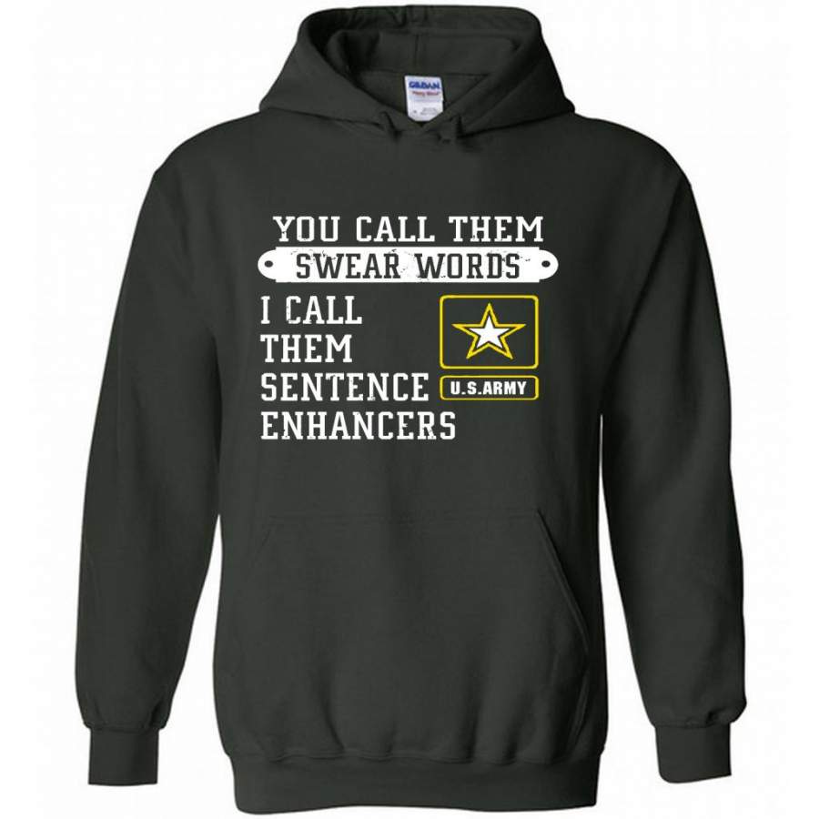 You Call Them Swear Words I Call Them Sentence Enhancers US Army – Gildan Heavy Blend Hoodie