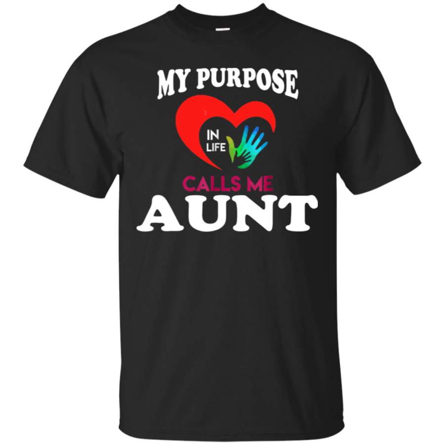 AGR Aunt – My Purpose In Life Calls Me Aunt T-Shirt