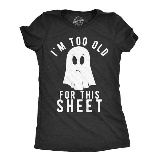 Ghost Shirt Women, Black Spooky Shirt, Funny Halloween Shirt, Halloween Costume, Rude Halloween Clothes, Im Too Old For This Sheet