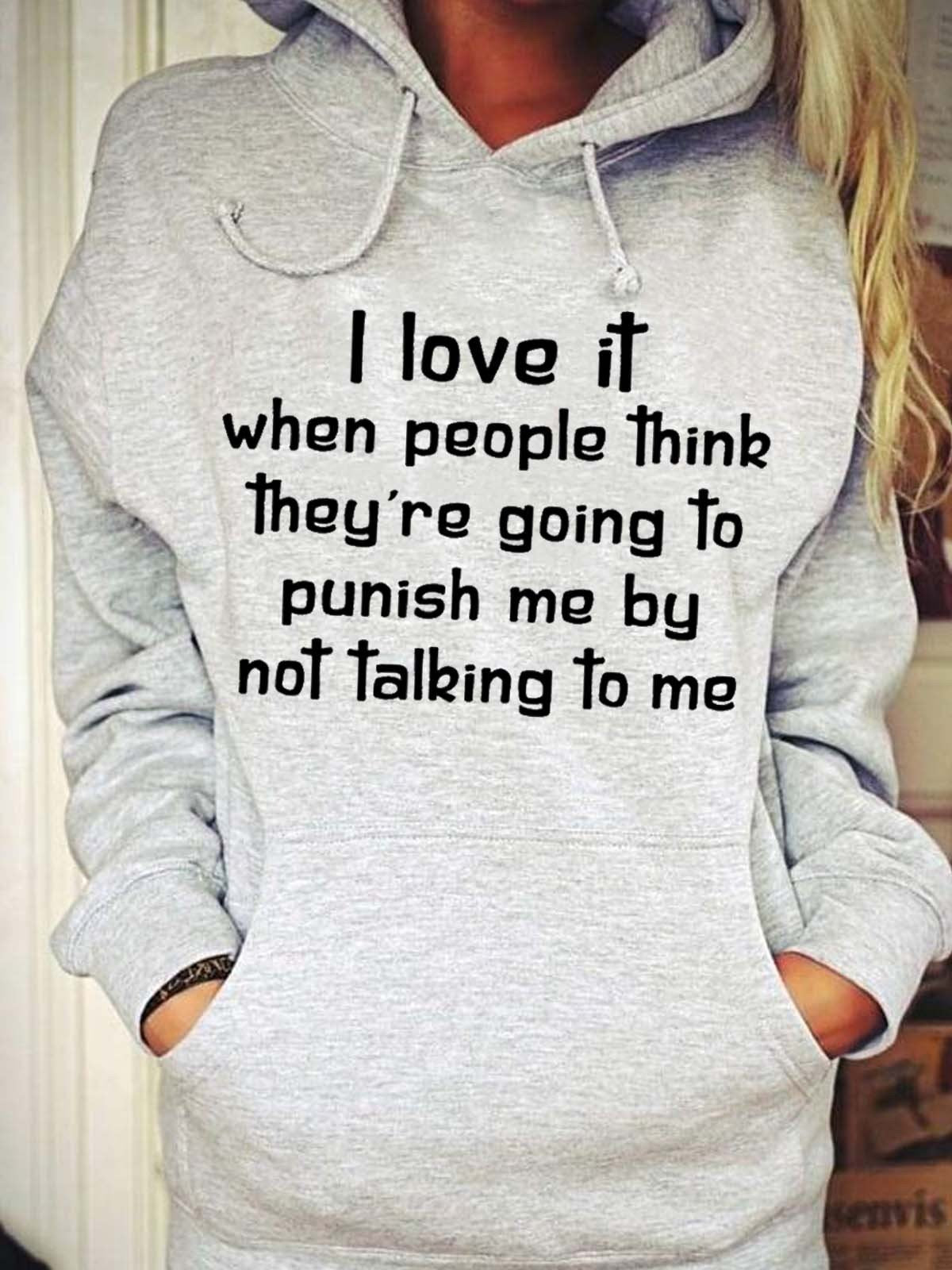 Women’S I Love It When People Not Talking To Me Hoodie Sweatshirt