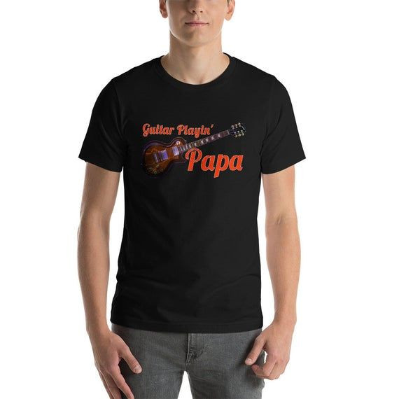 Father S Day Gift Guitar Playin Papa Shirt