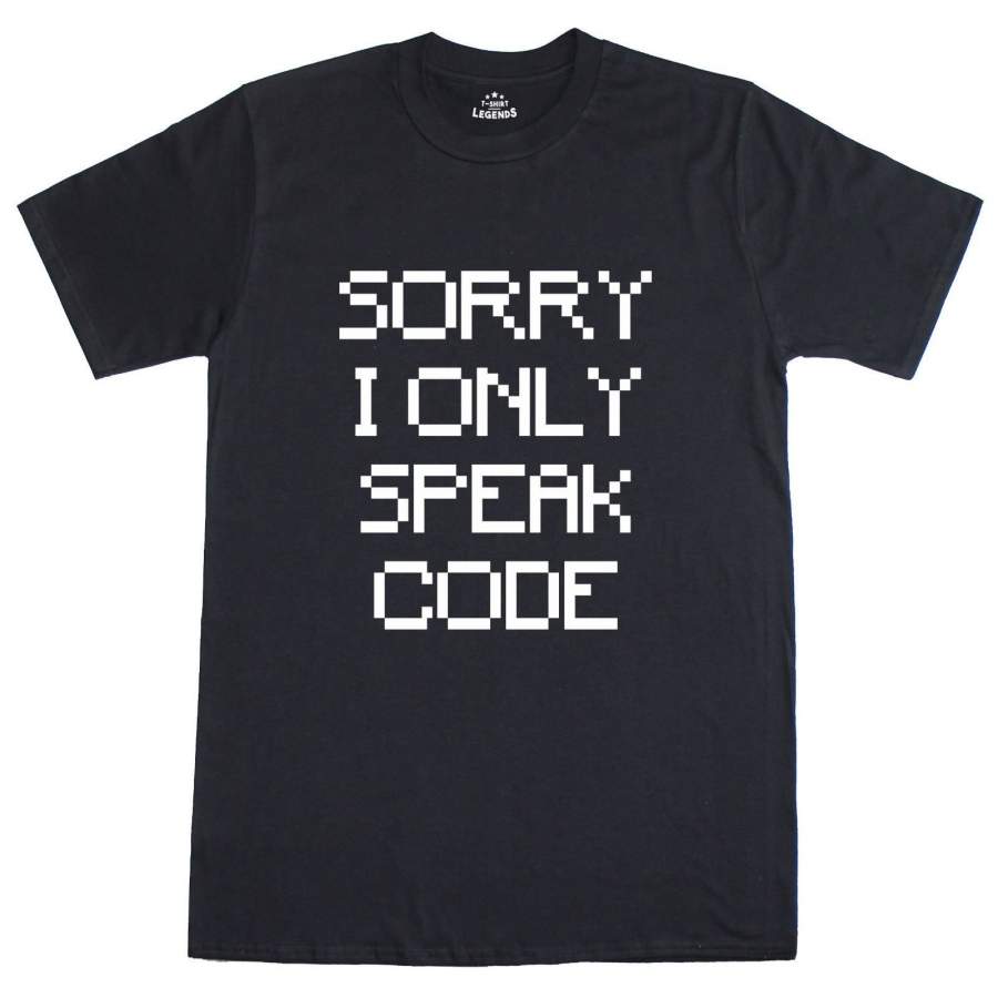 Sorry I Only Speak Code Programmer Funny Mens Regular Fit Cotton T-Shirt