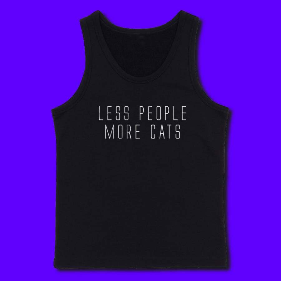 Less People More Cats  Funny Cat Animal Lover Kitten Owner Clothing Tumblr Men’S Tank Top