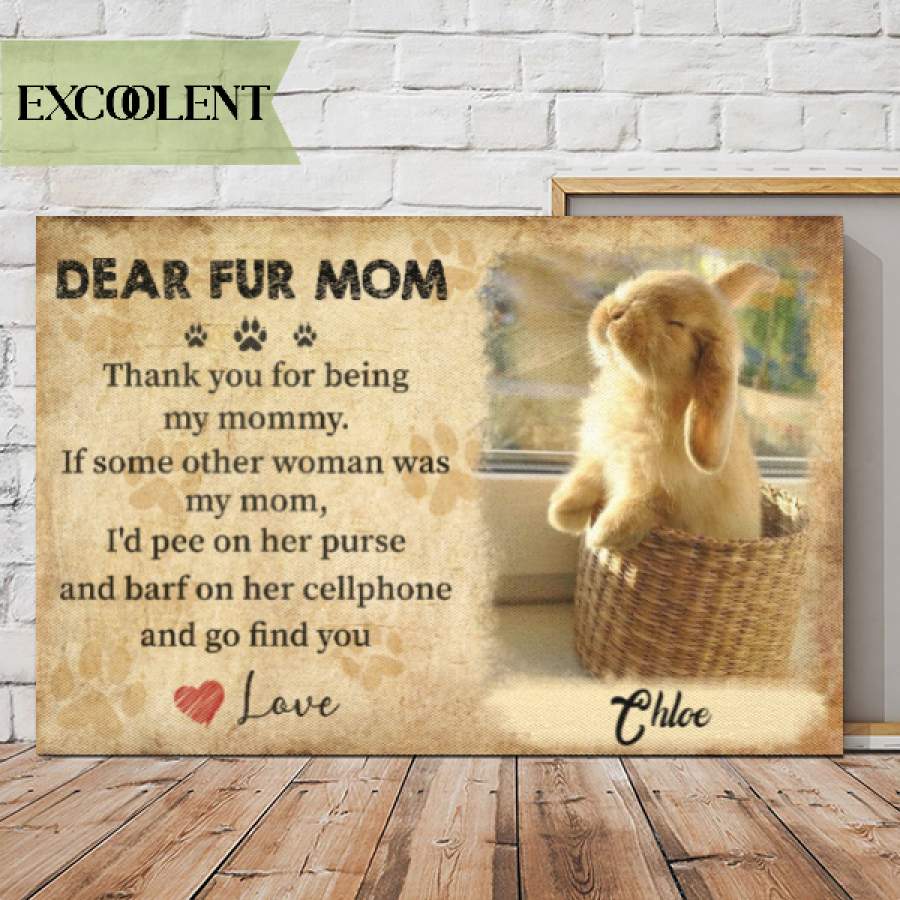 Personalized – Dear Fur Mom – Rabbits upload Images up to 4 Rabbits Canvas/Canvas with Frame/Poster