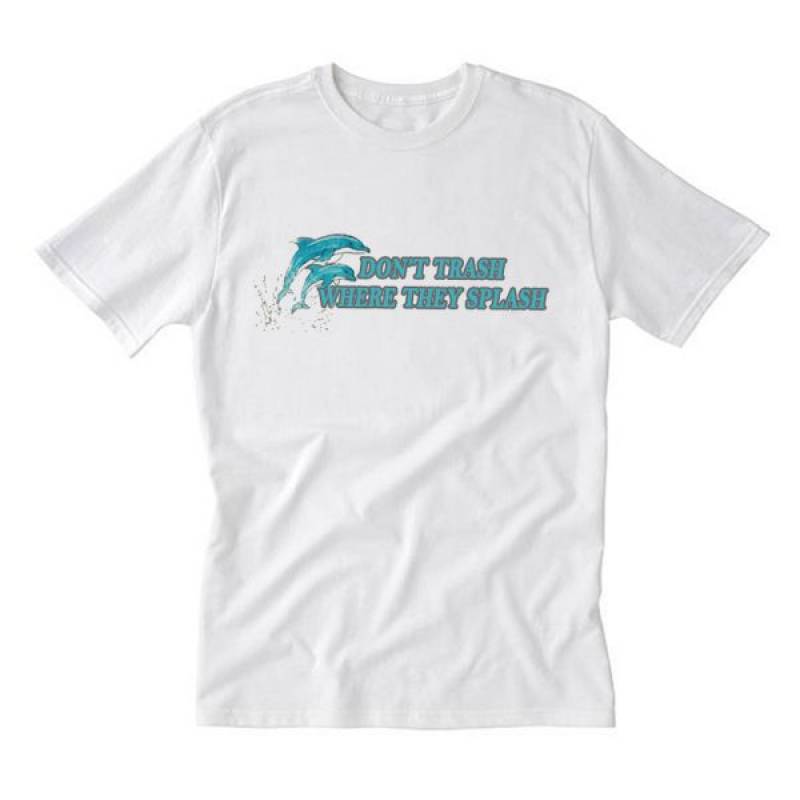 dolphin don’t trash where they splash T-Shirt (BSM)