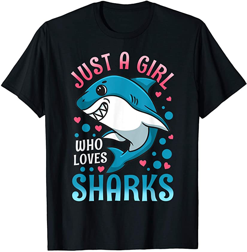 Shark Just a Girl Who Loves Sharks Funny Gift T-Shirt