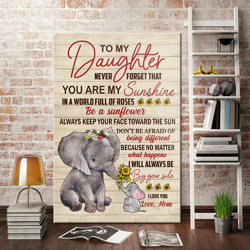 To My Daughter Elephant Never Forget That You Are My Sunshine Canvas Wall Art