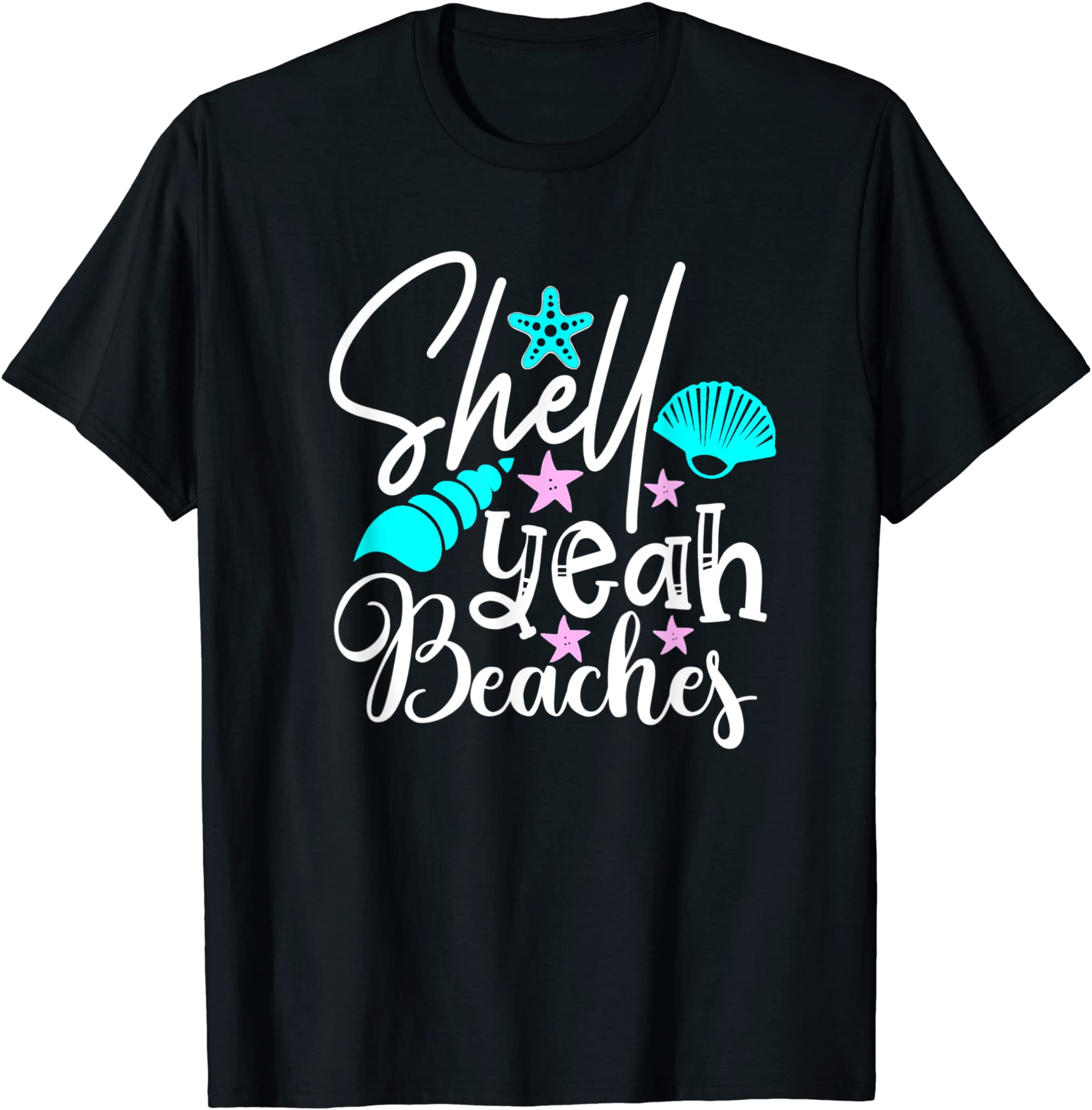 Shell Yeah Beaches Funny Beach Lover Beachcomber Shelling T-Shirt