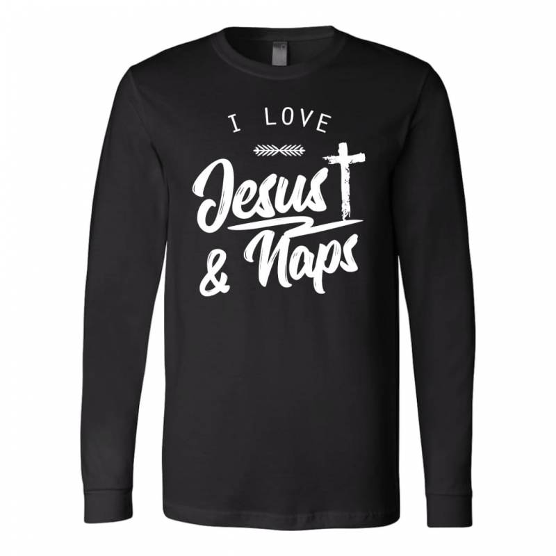 I Love Jesus and naps long sleeve t-shirt | Christian apparel