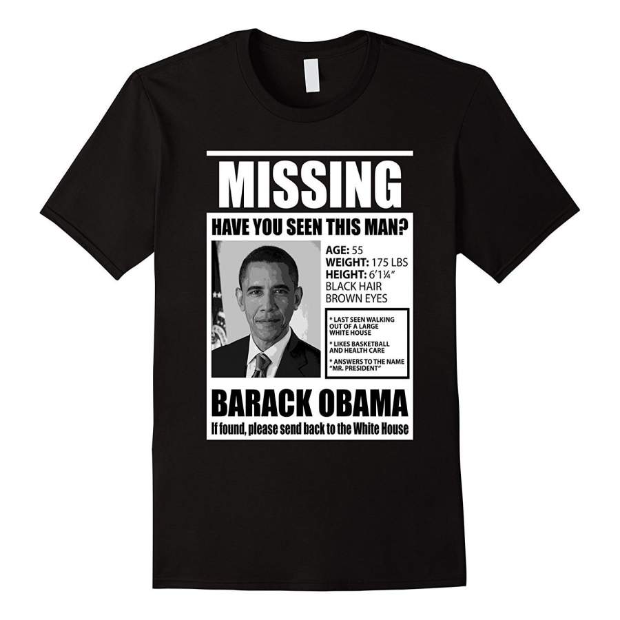 Missing Have You Seen This Man Obama T-Shirt