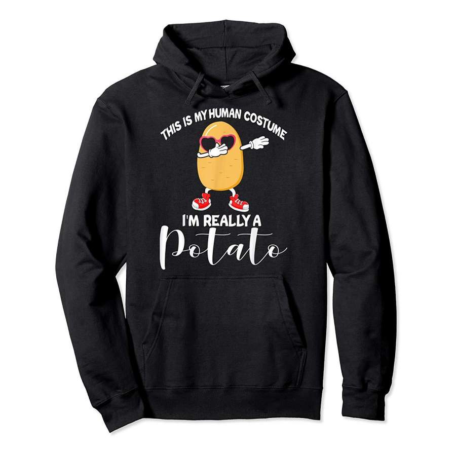 This Is My Human Costume I’m Really A Potato Halloween Gifts Hoodie