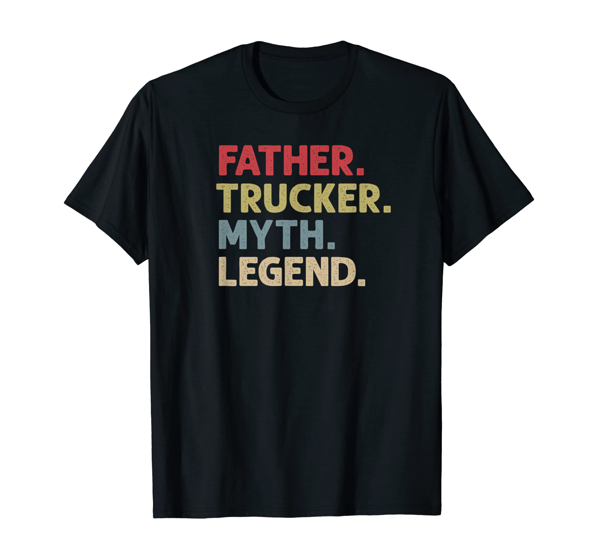 Mens Father Trucker Myth Legend T-Shirt