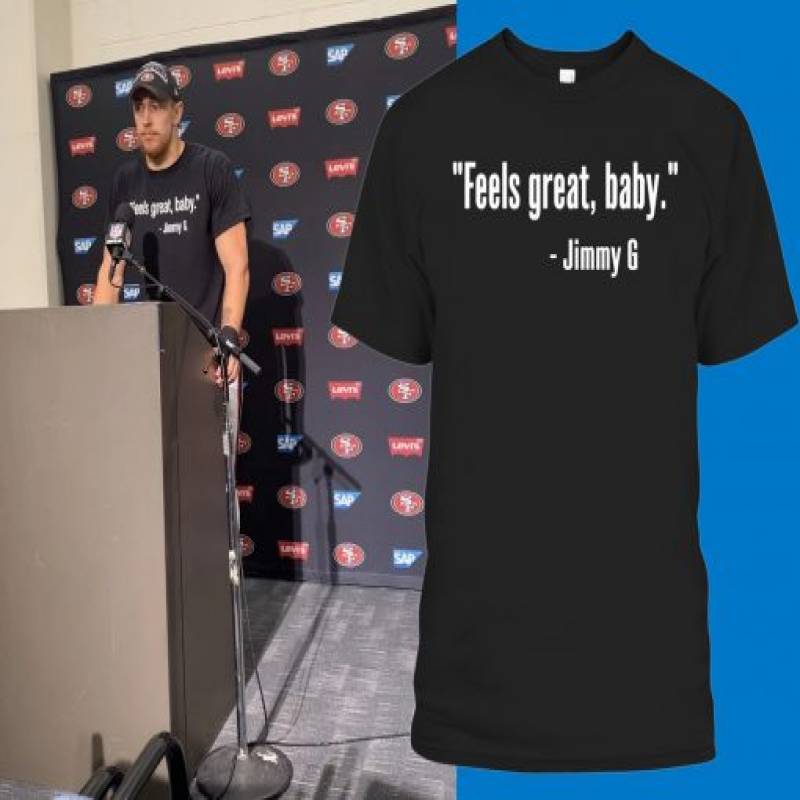 Feels Great Baby Jimmy G T-Shirt – George Kittle – San Francisco 49ers T-Shirt