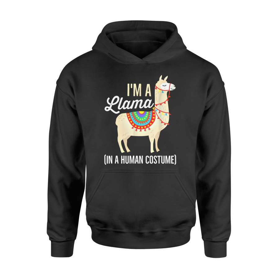 Animal Gift Idea – I’m A Llama In A Human Costume Funny – Standard Hoodie