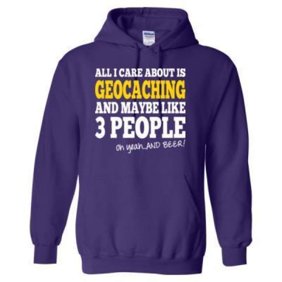 AGR All I Care About Is Geocaching And Maybe Like 3 People Oh Yeah And Beer – Heavy Blend™ Hooded Sweatshirt