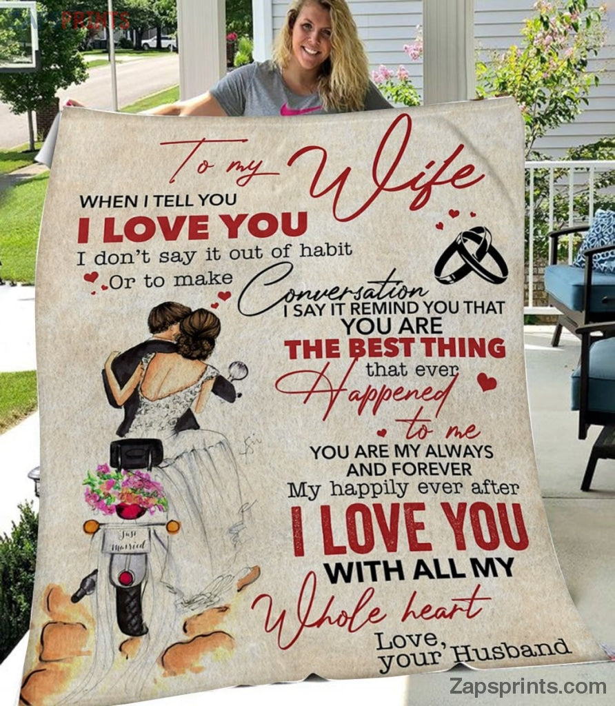 Gift For Wife – To My Wife – You Are The Best Thing In My Life – Blanket