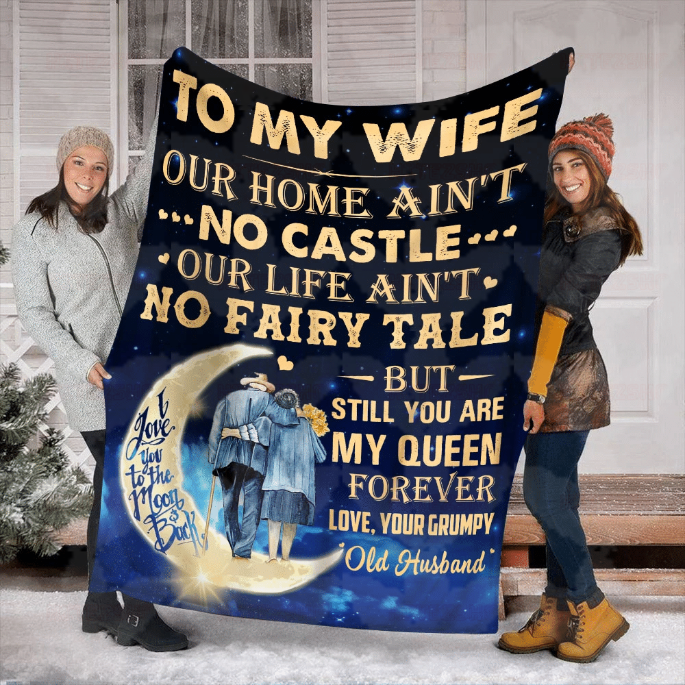 Moon Husband To My Wife Sherpa Blanket Our Home Ain’T No Castle, Our Life Ain’T No Fairy Tale – Valentines Day Gifts – Valentine Gift For Wife – Blanket Valentine For Wife