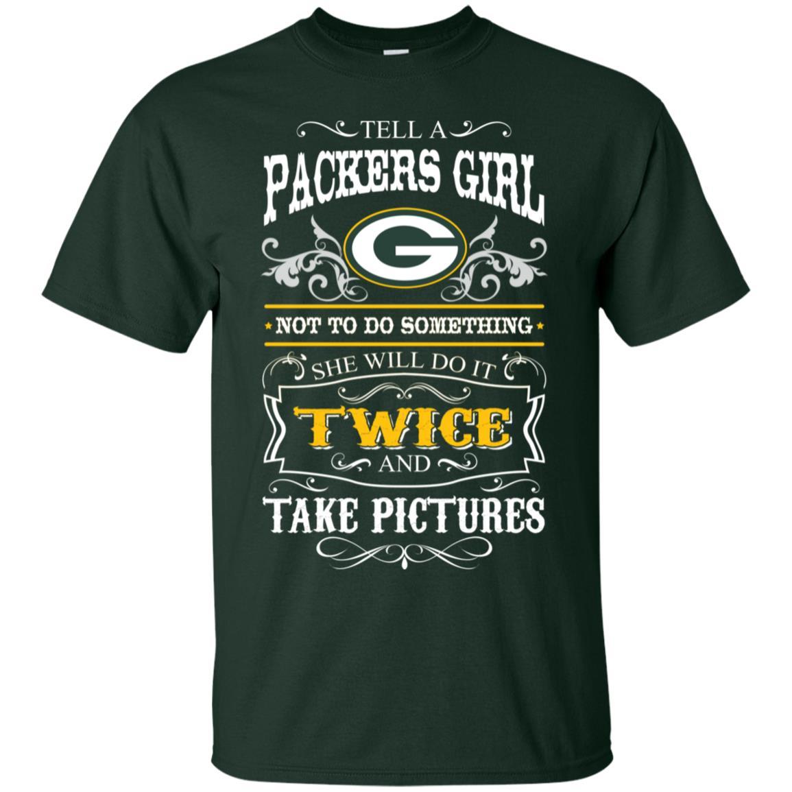 She Will Do It Twice And Take Pictures Green Bay Packers Tshirt For Fan