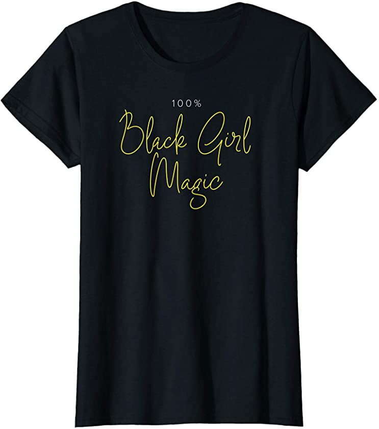 Womens Black girl magic Melanin Pride Girly T-Shirt for Black Queen