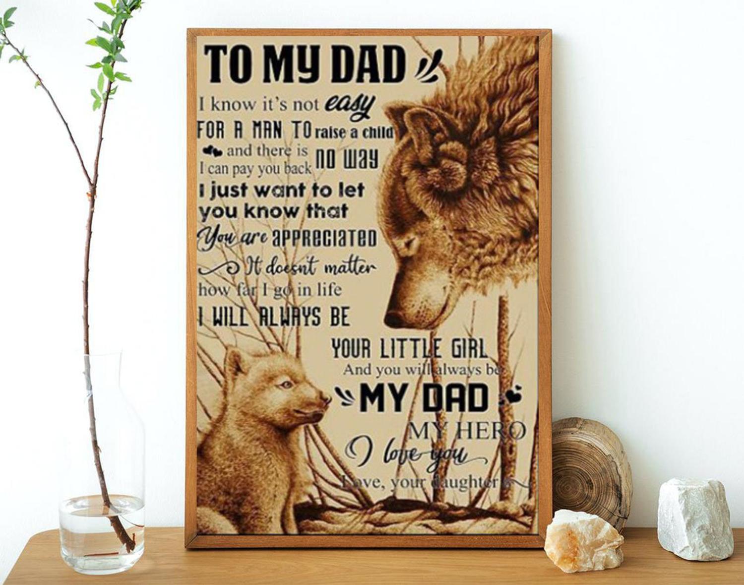 To My Dad Wolf I Know It’S Not Easy For A Man To Raise A Child Portrait Poster & Canvas Gift For Father Home Decor Wall Art Visual Art