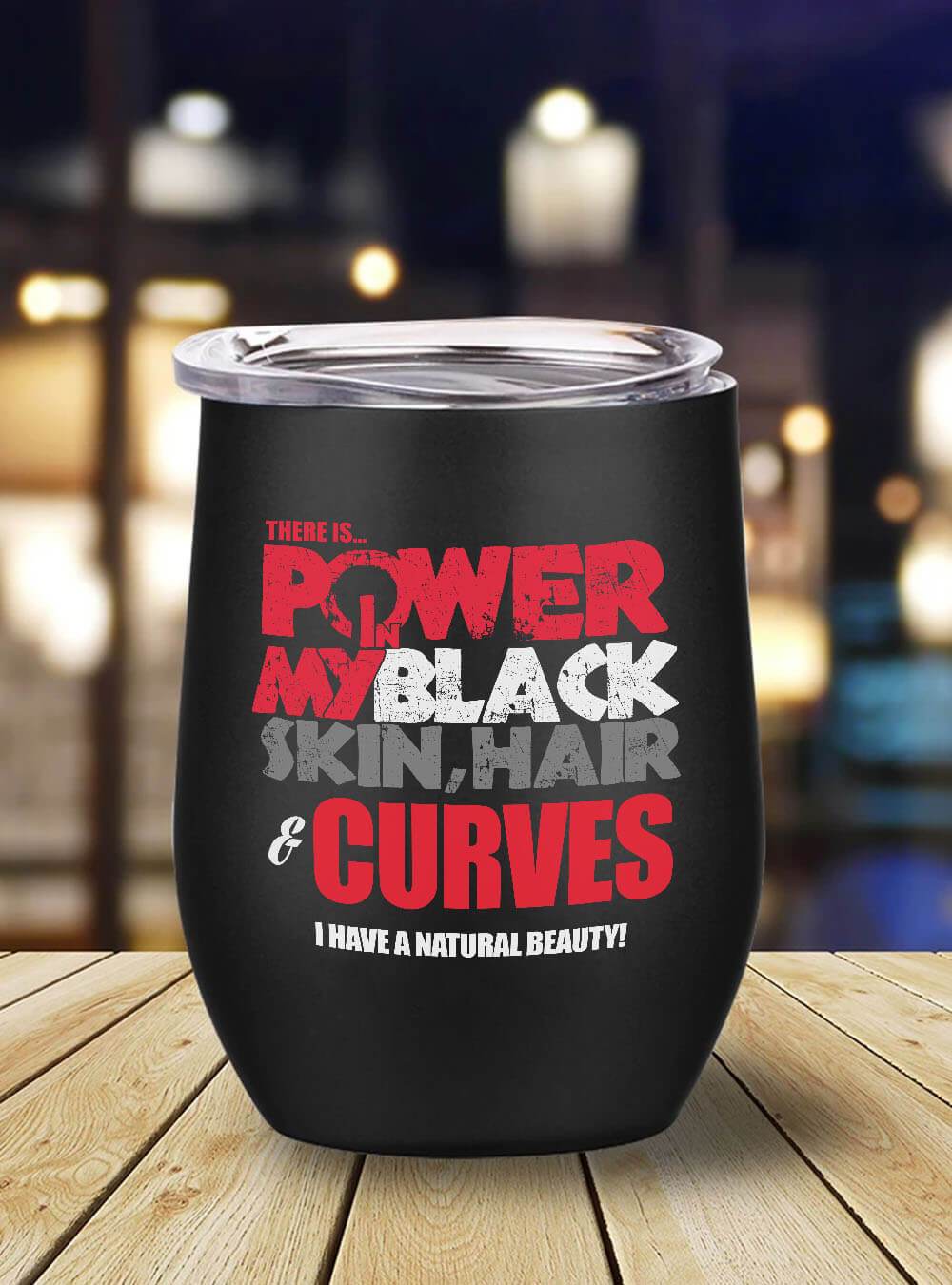 African American Tumbler There Is Power In My Black Skin Hair Curves I Have A Natural Beauty Stainless Steel Wine Tumbler Mug Black History Gift Ideas BPS2641