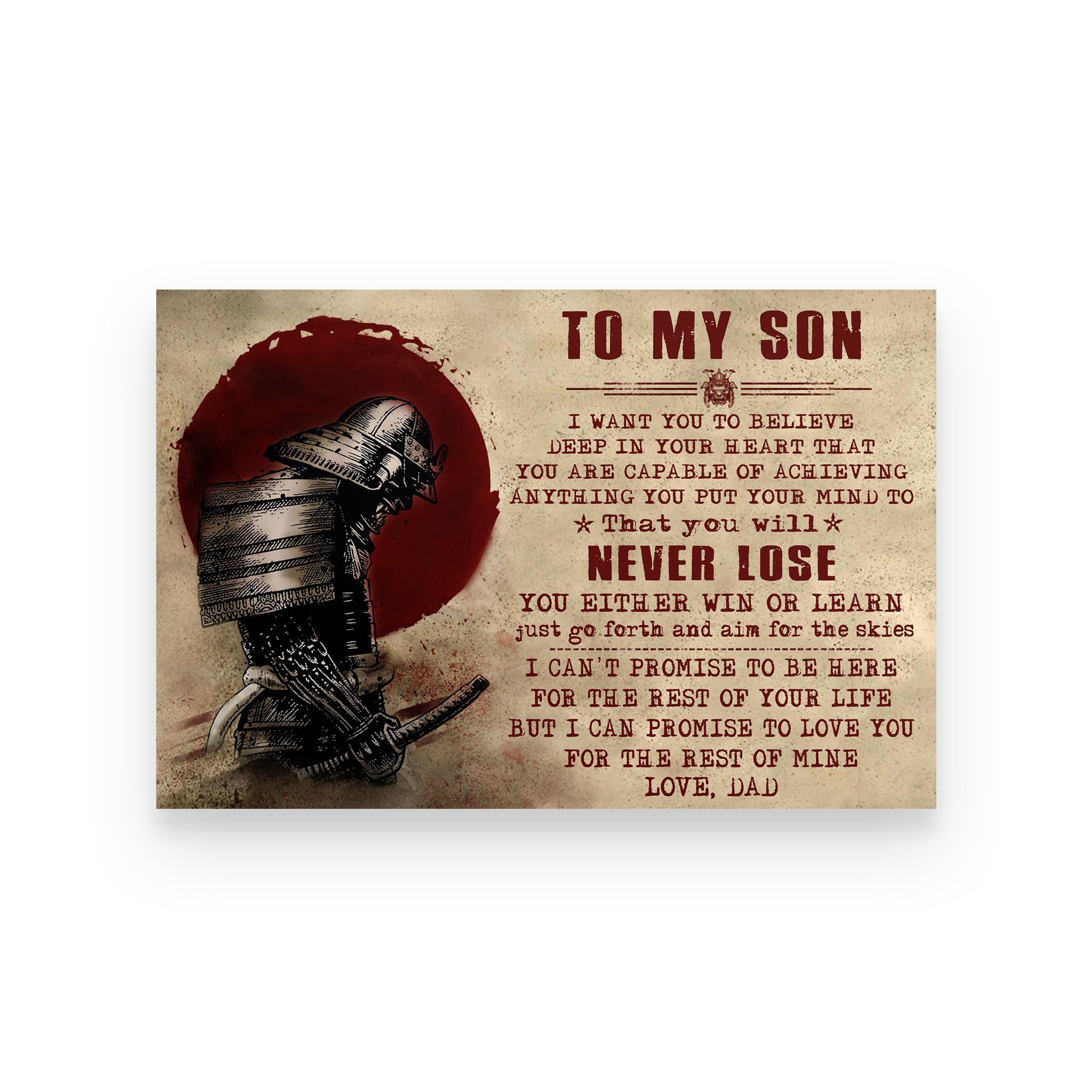 Poster samurai dad for son i want you to believe deep in your heart that you are capable