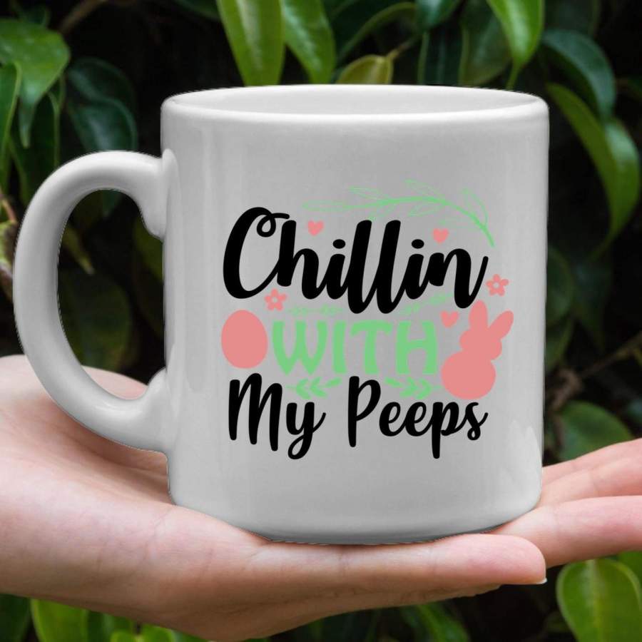 Chillin with my peeps coffee mug