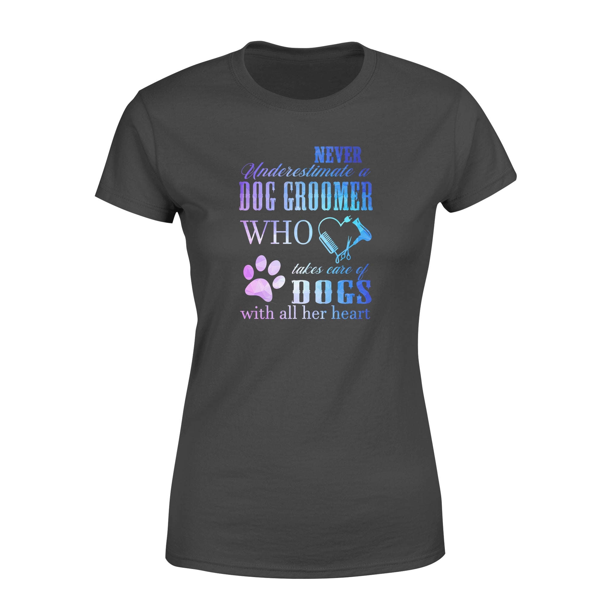 Never underestimate a dog groomer who takes care of dogs with all her heart – Premium Women’s T-shirt