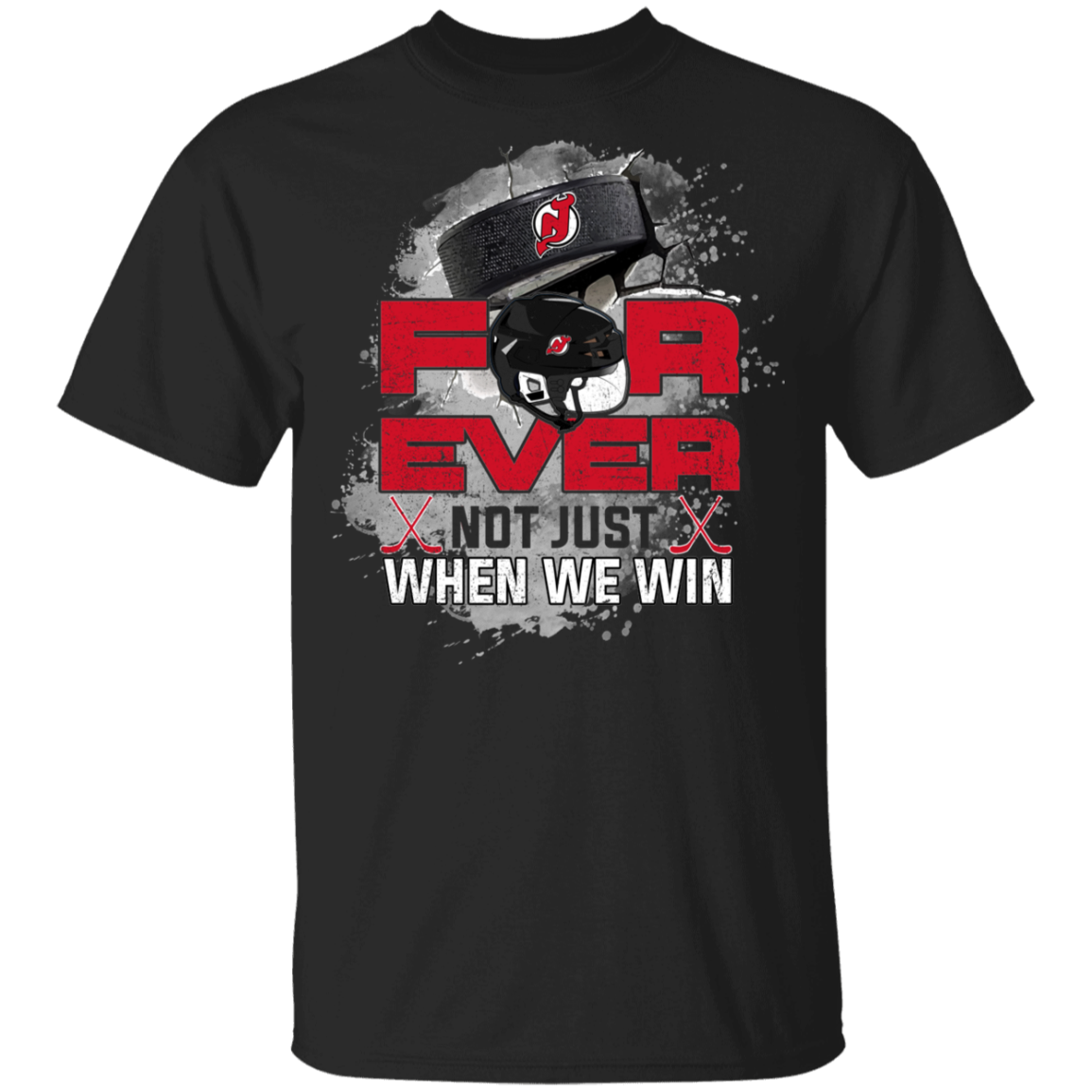 For Ever Not Just When We Win New Jersey Devils Shirt