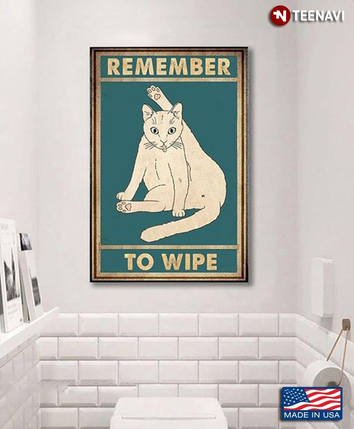 vintage white cat remember to wipe poster canvas