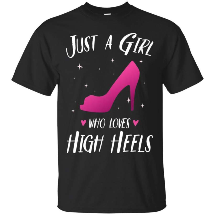 AGR Just A Girl Who Loves High Heels  Shoe Pumps Addict Tshirt Jaq T-shirt