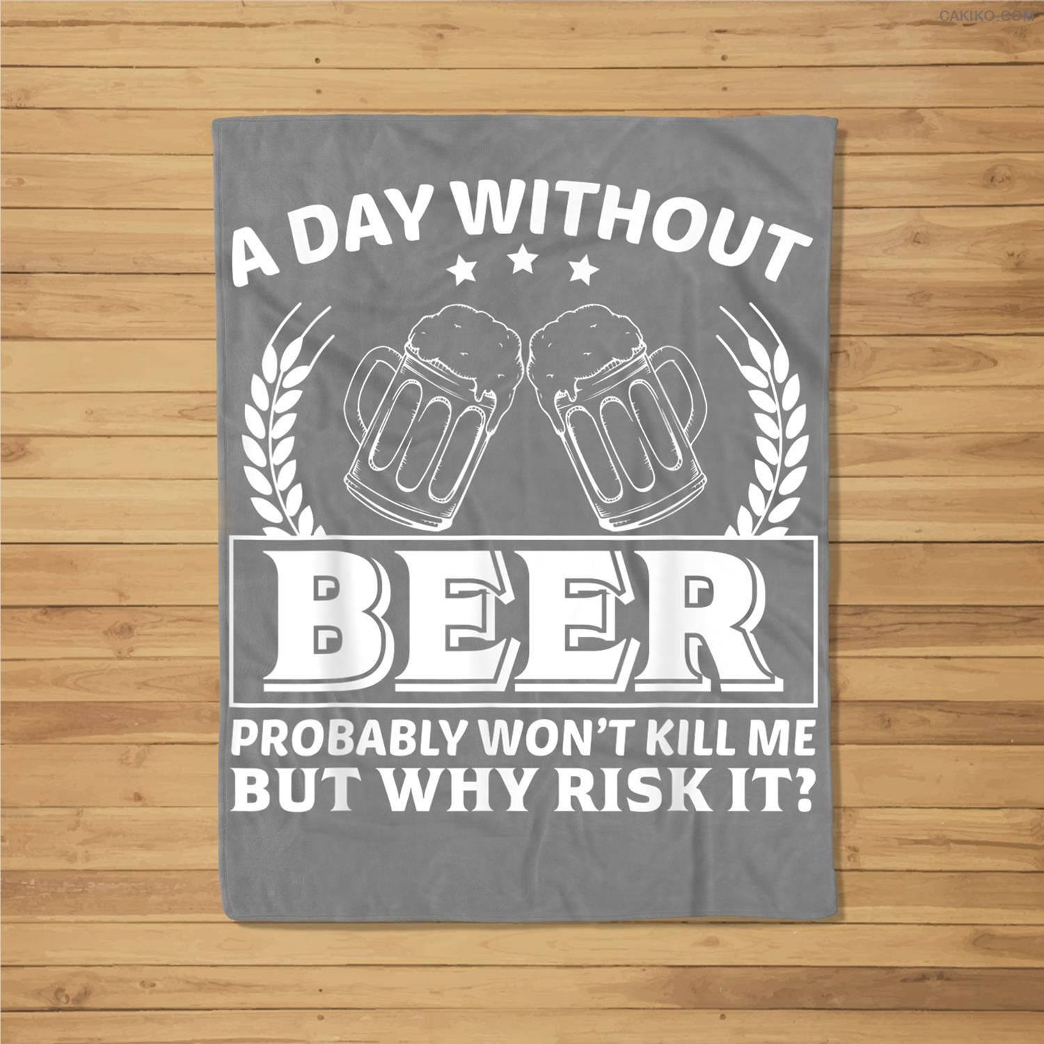 A Day Without Beer Funny Drinking Team Beer Lover Fleece Blanket