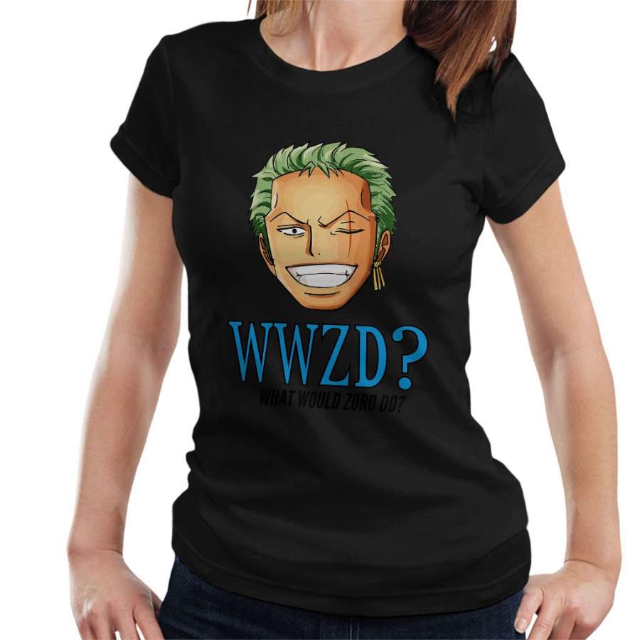 WWZD What Would Roronoa Zoro Do One Piece Women’s T-shirt