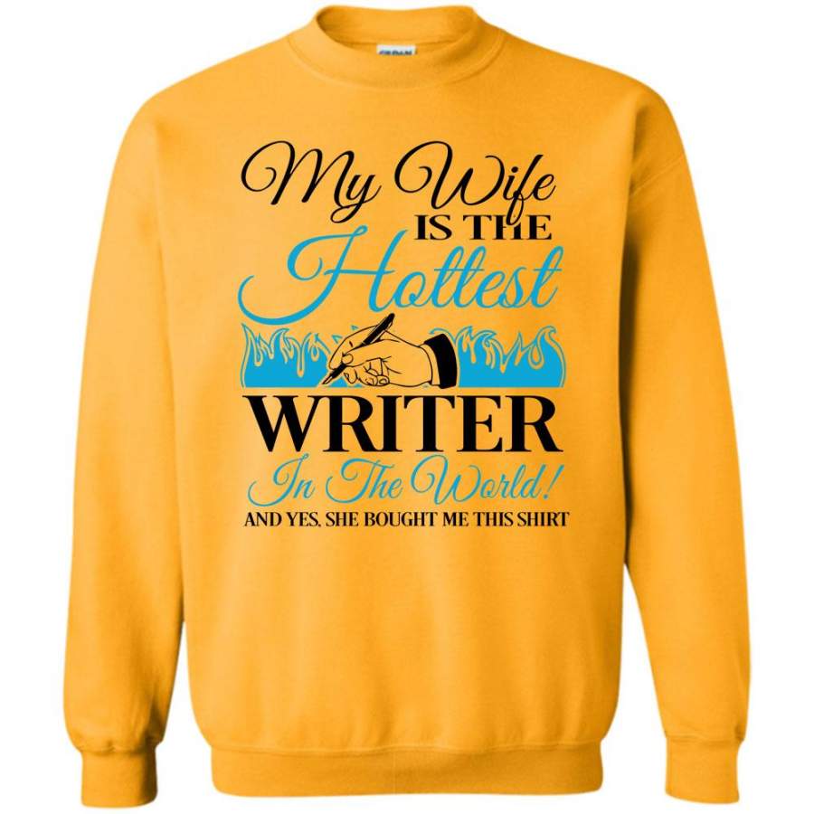 Cool Writer Wife T Shirt, My Wife Is The Hottest Writer In The World Sweatshirt