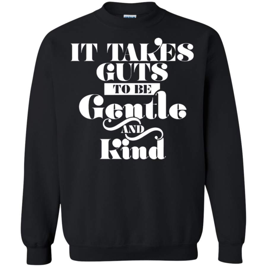 AGR It Takes Guts To Be Gentle And Kind Sweatshirt