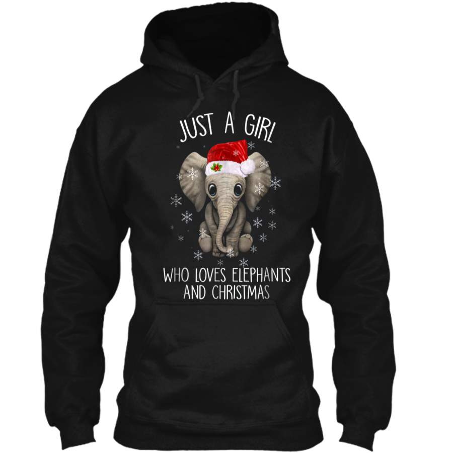 Just A Girl Who Loves Elephants And Christmas Pullover Hoodie  Christmas Gift Ideas