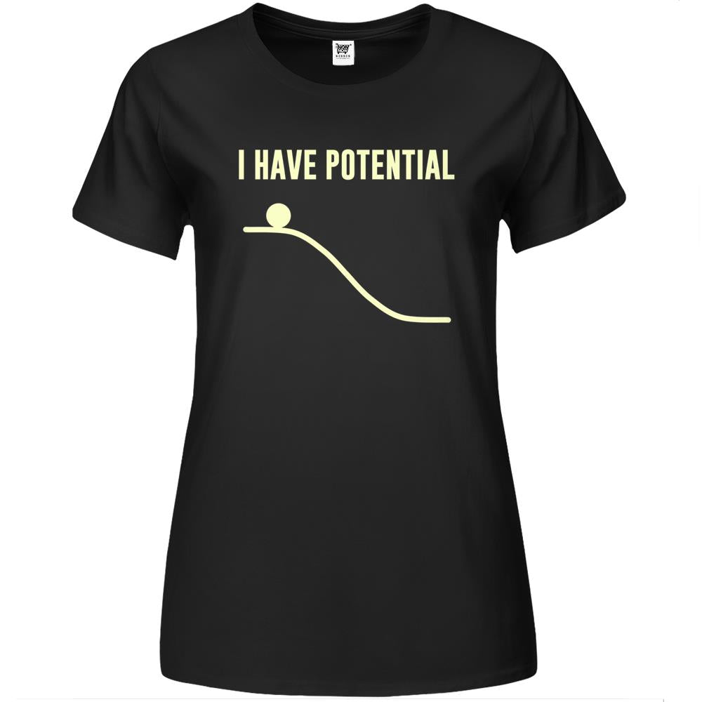 I Have Potential Energy Premium Womens T Shirts