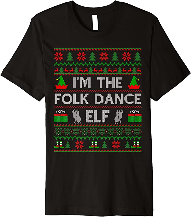 Ugly Christmas Sweater Style I’m The Folk Dance Elf Xmas Premium T-Shirt