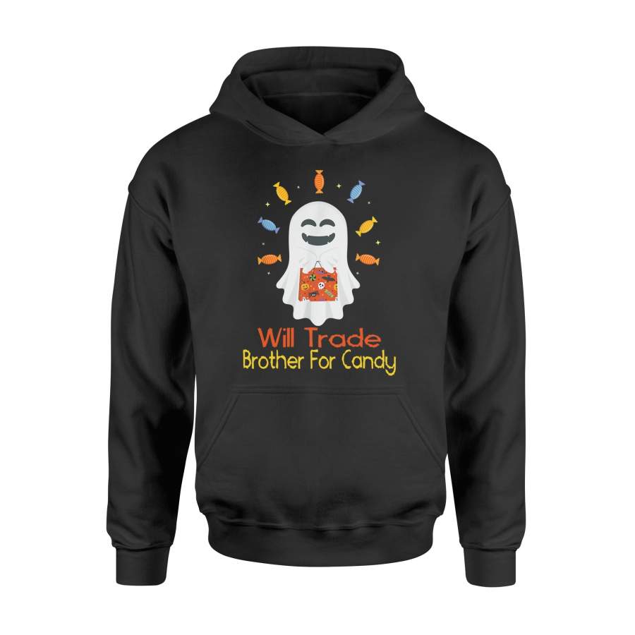 Will Trade Brother For Candy, Sister, Girls, Halloween T-Shirt – Standard Hoodie