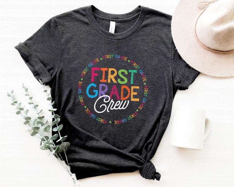 Back To School 2021 – Teacher Gift Ideas, First Grade Crew Shirt, Teacher Appreciation Shirt