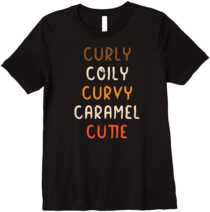 Womens Curly Curvy Caramel Cutie Melanin Goddess Black Pride Gift Premium T-Shirt