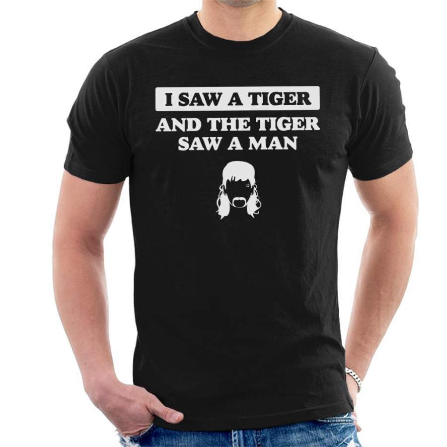 I Saw A Tiger King Joe Exotic Lyric Men’s T-Shirt