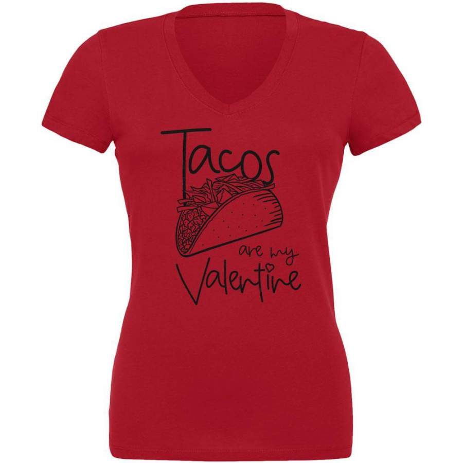 Valentine’s Day Tacos are my Valentine Juniors V-Neck T Shirt