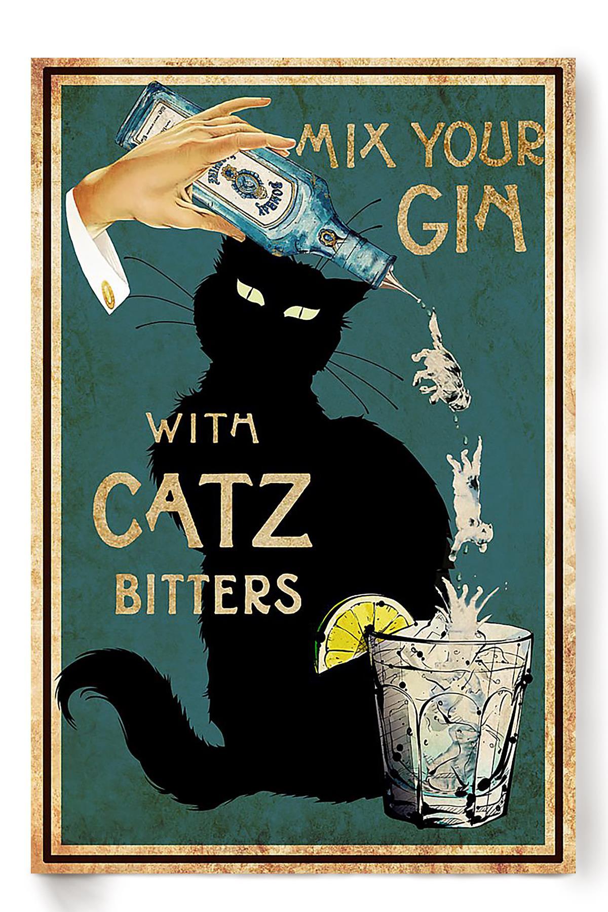 Mix Your Gin With Catz Bitters Animal Wall Art Gift For Cat Lover International Cat Day Kitten Foster Poster