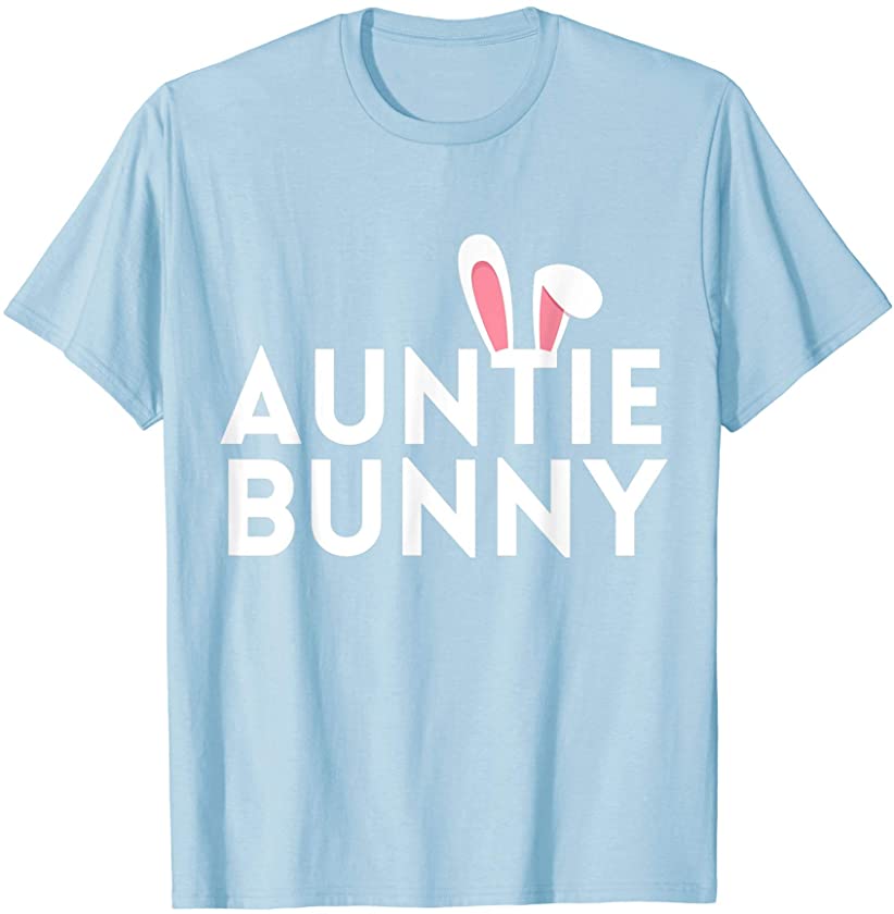 Auntie Bunny Matching Family Easter Outfit Blessed Aunt Gift T-Shirt